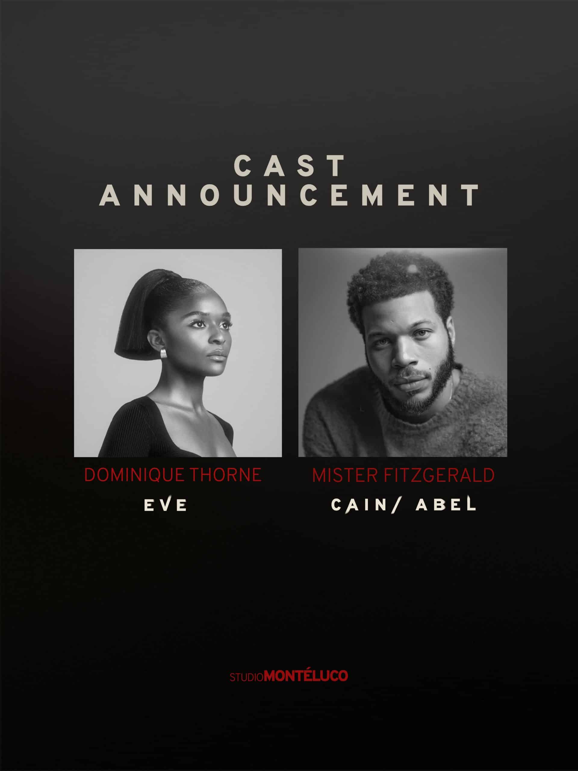Black-and-white cast announcement: Dominique Thorne as Eve and Mister Fitzgerald as Cain and Abel